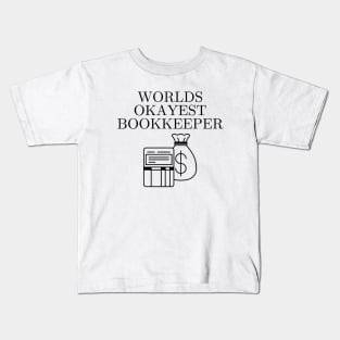 World okayest bookkeeper Kids T-Shirt